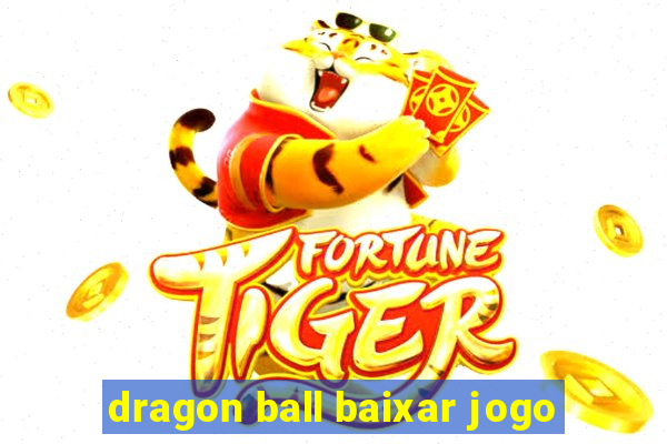 dragon ball baixar jogo